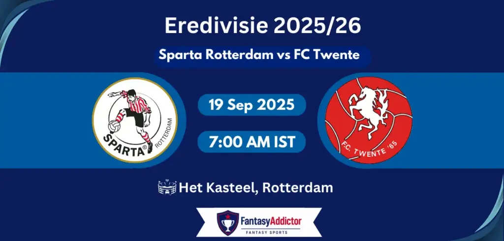Sparta Rotterdam vs FC Twente: Timeline, Lineups, Standings, Stats, Ratings & H2H